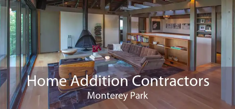 Home Addition Contractors Monterey Park